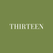 THIRTEEN  - Home